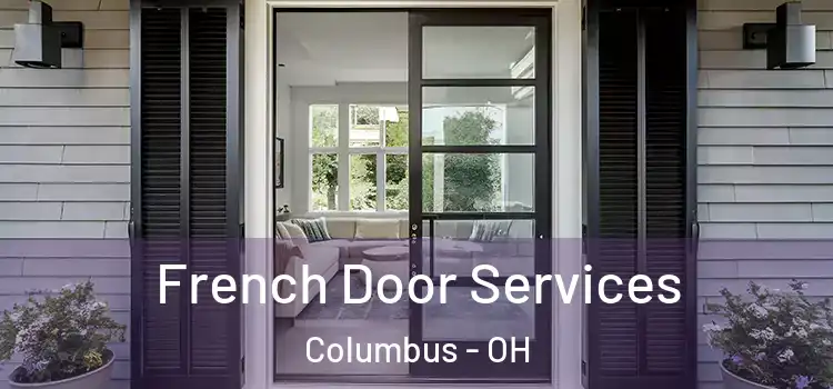  French Door Services Columbus - OH