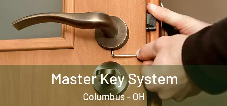 Master Key System Columbus - OH