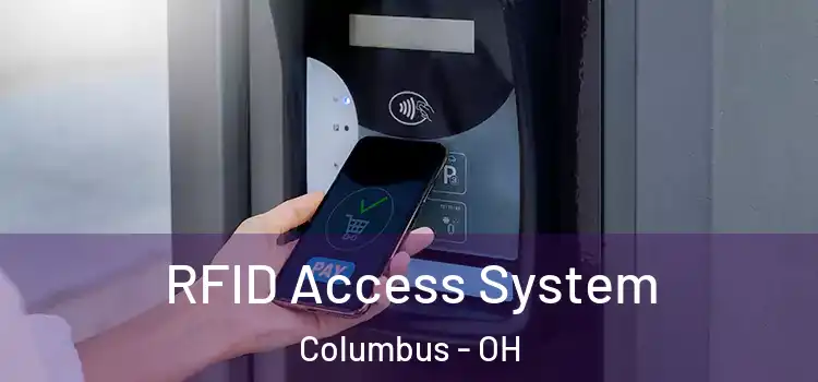  RFID Access System Columbus - OH