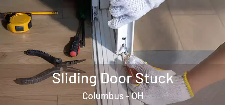  Sliding Door Stuck Columbus - OH